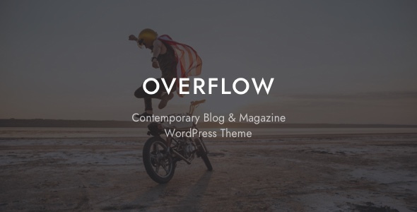 Overflow – Contemporary Blog & Magazine WordPress Theme Nulled