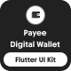 Payee Digital Wallet Flutter App UI Kit Nulled