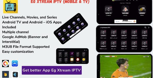 Eg Xtream IPTV Player – Flutter App MOBILE & Android Tv – Admob